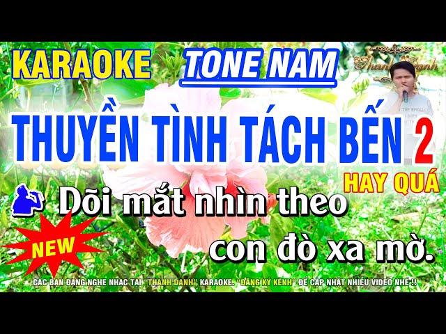 Karaoke Thuyền Tình Tách Bến 2 Tone Nam | Tone Vũ Duy Long | Karaoke Thanh Danh