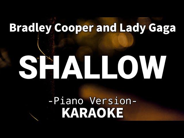 Shallow - Bradley Cooper And Lady Gaga (Piano Karaoke)