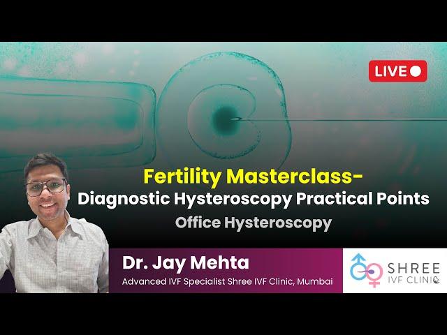 Fertility Masterclass 28 - Diagnostic Hysteroscopy Practical Points | Office Hysteroscopy