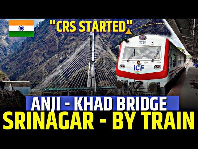 CRS SHRI DINESH CHAND DESHWAL CONDUCTED INSPECTION ON ANJI BRIDGE | JAMMU TO SRINAGAR DIRECT TRAIN