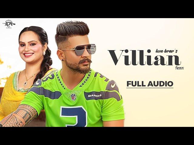 Villian | Love Brar | Deepak Dhillon | Ak-47 Records