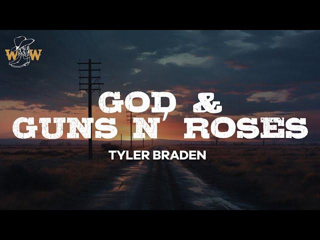 Tyler Braden - God & Guns N’ Roses (Lyrics)