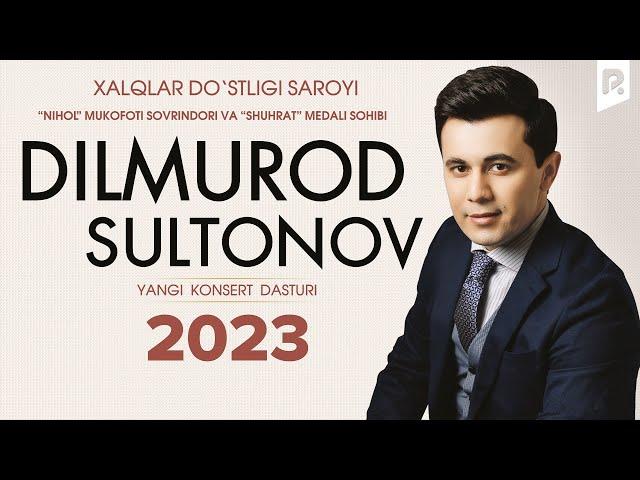 Dilmurod Sultonov - Qo'shiqlarim sizga armig'on nomli konsert dasturi 2023