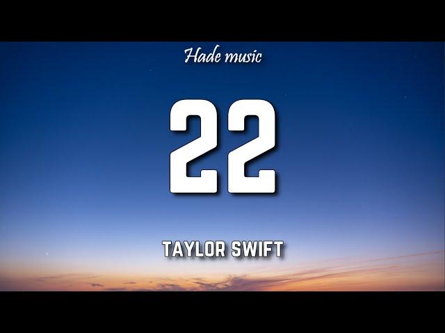 Taylor Swift - 22 (Lyrics)