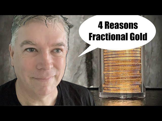 4 Reasons Fractional Gold Coins are Important to Stack