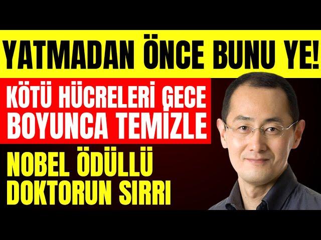 BEN BUNU HER GÜN YİYORUM VE SEN DE YEMELİSİN! Dr. Shinya Yamanaka'nın uzun ömür sırları