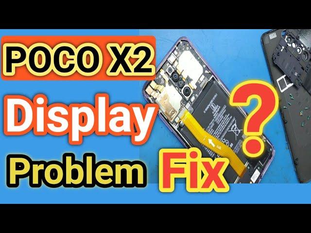 POCO X2 Display problem Fix.