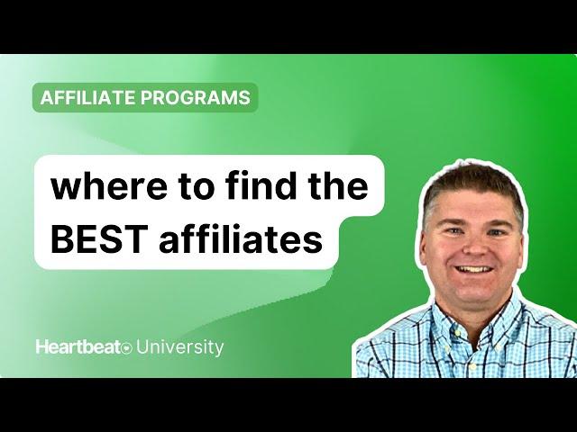 Where To Find the Best Affiliates For Your Community (Matt McWilliams)