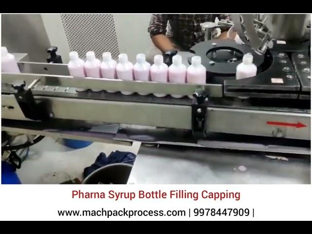 Bottle Filling Machine - Bottle Capping Machine - Syrup Filling and Capping machine - Machpack