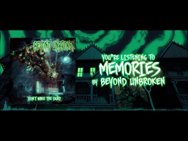 Beyond Unbroken - Memories