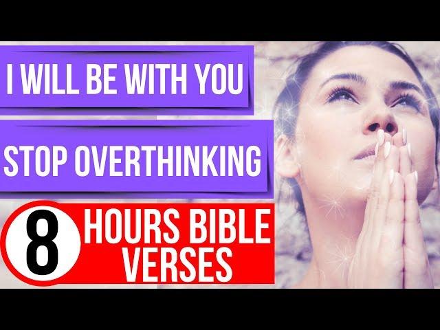 Bible verses for anxiety and fear (I will be with you. Stop overthinking)