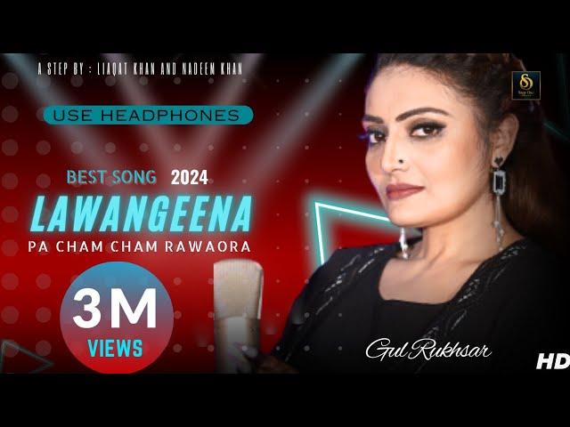 Gul Rukhsar ️ | Lawageena Pa Cham Cham rawaora | official HD video 2024 |