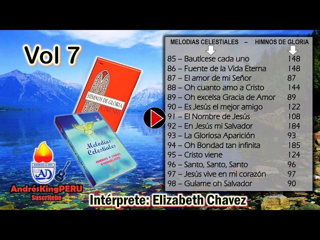 Melodias Celestiales  ( 85 al 98 ) Vol 7 con Elizabeth Chavez PERU