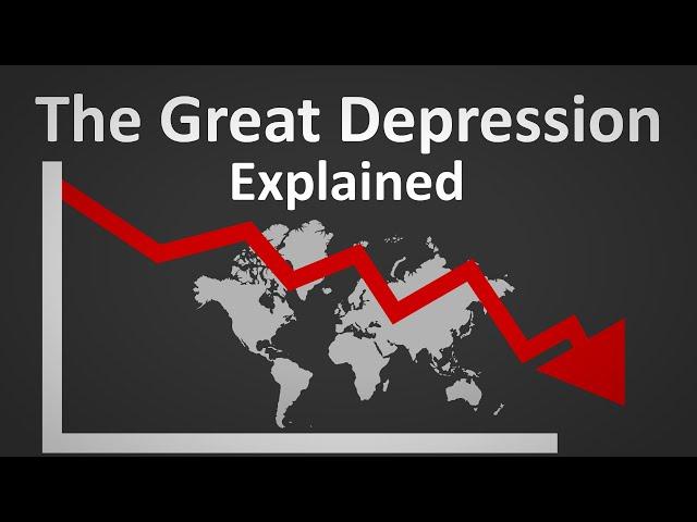 The Great Depression Explained