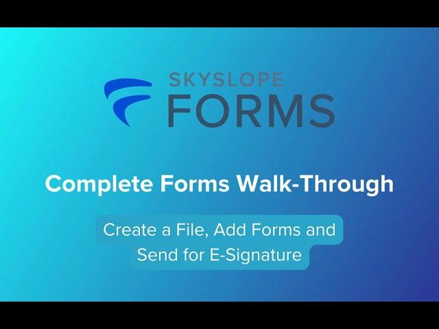 Complete SkySlope Forms Walk-Through