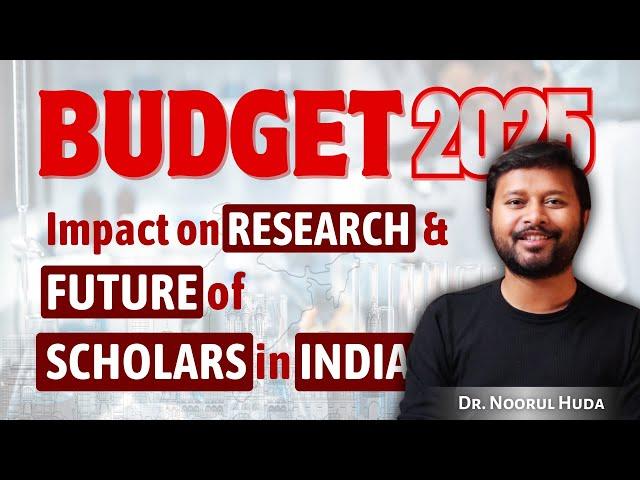 Budget 2025: Impact on Research & Future of Scholars in India! All 'Bout Research #budget2025