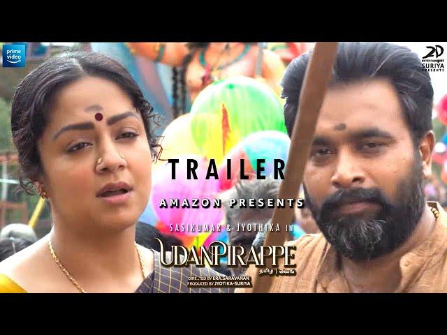 Sasikumar & Jyothika “UDANPIRAPPE’ (Tamil Movie) Trailer | Amazon Prime