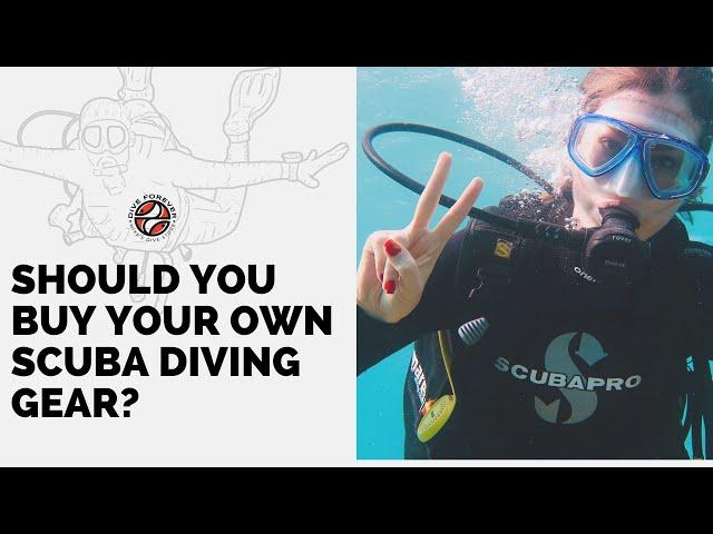 Beginner Diver Advice: Should You Buy Your Own Scuba Diving Gear?