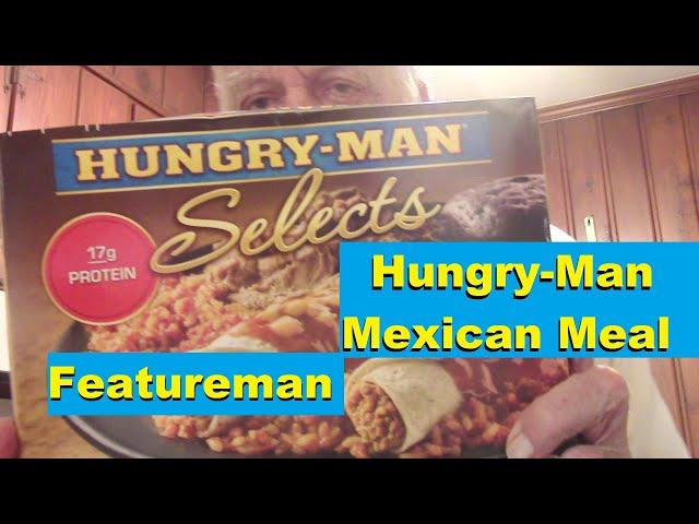 Hungry-Man for Featureman Mexican Meal