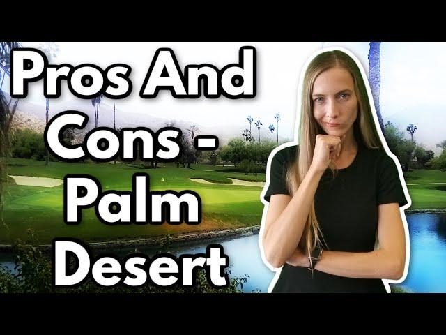 Pros and Cons of Living in Palm Desert