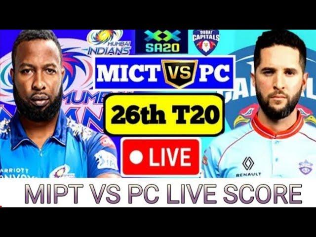 Live : Pretoria Capitals vs Mi Cape Town || 26th match || MICTvsPC || SA20 live