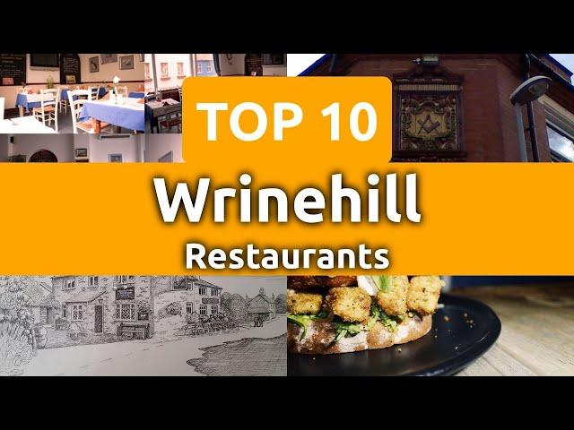 Top 10 Restaurants to Visit in Wrinehill, Staffordshire | England - English