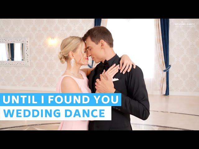 Until I Found You - Stephen Sanchez- Piano Version | First Dance Choreography | Wedding Dance ONLINE