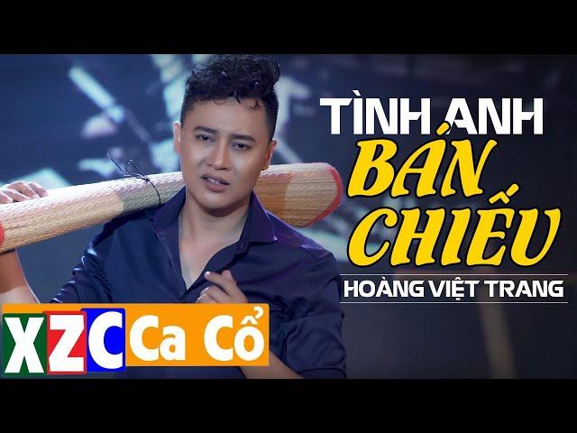 Vọng Cổ Hơi Dài Miền Tây | TÌNH ANH BÁN CHIẾU - Hoàng Việt Trang