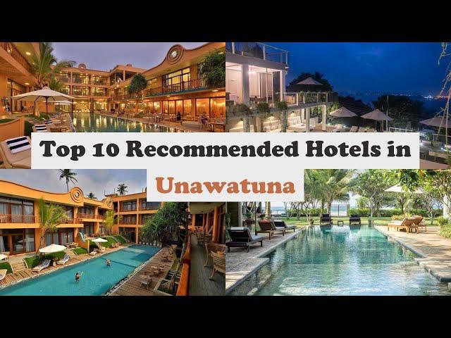 Top 10 Recommended Hotels In Unawatuna | Luxury Hotels In Unawatuna