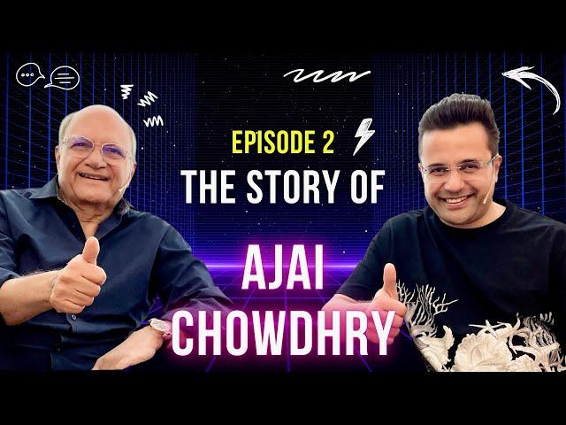 EP 2 - The Story of Ajai Chowdhry, Co-Founder, HCL | With Sandeep Maheshwari