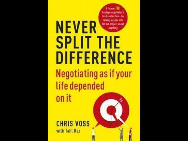 Book Review - Never Split the Difference By Chris Voss, Tahl Raz