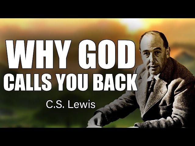 CS Lewis Warns: Ignoring God's Call Could Devastate Your Life!