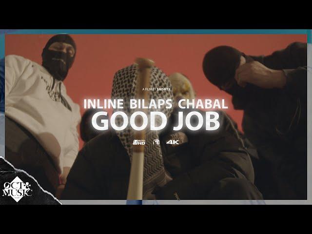 Inline x Chabal (Nabat) x Bilaps - Good Job (Prod. Mosg) [Official Music Video]