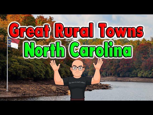 Great Rural Towns in North Carolina to Retire or Buy Real Estate.