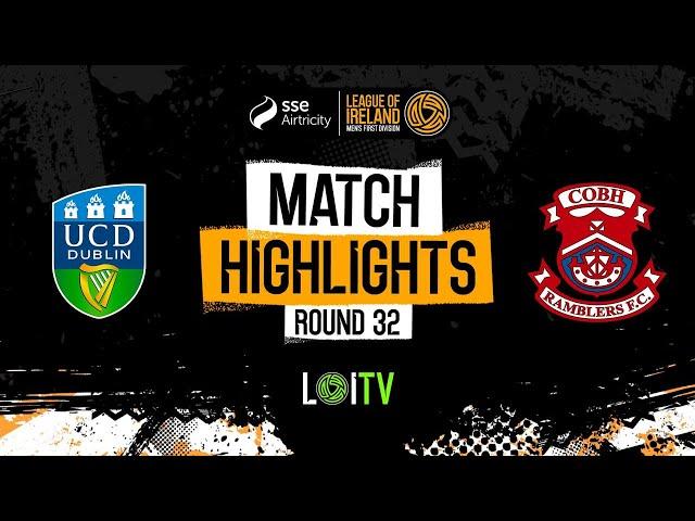 SSE Airtricity Men's First Division Round 32 | UCD 2-0 Cobh Ramblers |  Highlights