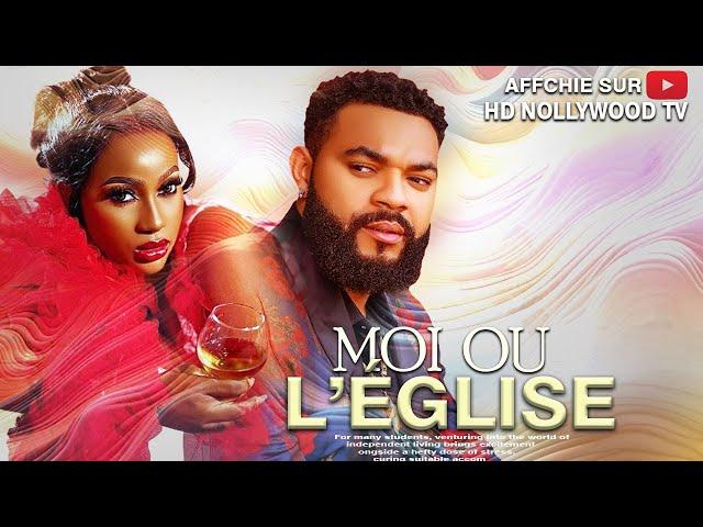 MOI OU L’ÉGLISE : Film Nigerian En Francais Complete/FrenchFilm247