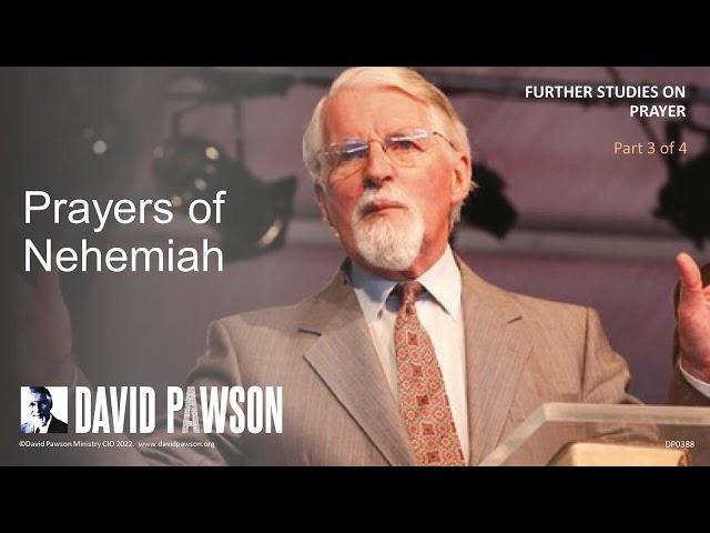 Prayer - Part 11 - Prayers of Nehemiah - David Pawson