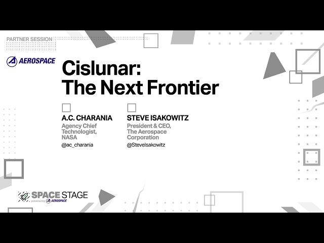 Cislunar: The Next Frontier | TechCrunch Disrupt 2024