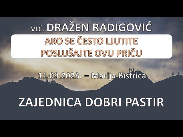 Vlč. Dražen Radigović - Ako se često ljutite, poslušajte ovu priču