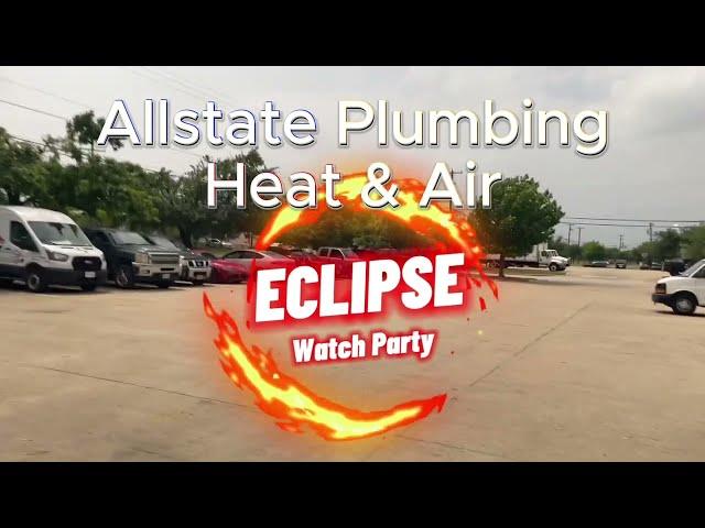 Allstate Plumbing Heat & Air - Eclipse Watch Party