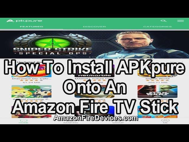 How to install APKpure onto an Amazon Fire TV Stick  - Google Play Store alternative APK installer