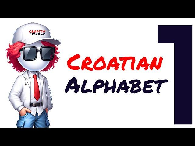 Croatian Alphabet - Croatian for Absolute Beginners - Lesson 1