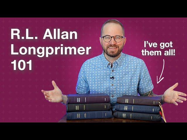 Longprimer 101: An Overview of the Best KJV Bibles from R.L. Allan
