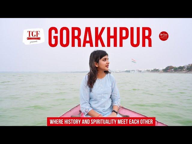 Most Comprehensive City Guide - Gorakhpur - in Hindi | UP Tourism