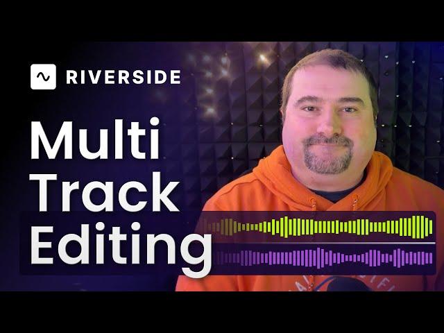 NEW Multi-Track Editing in Riverside: Feature by Feature Tutorial