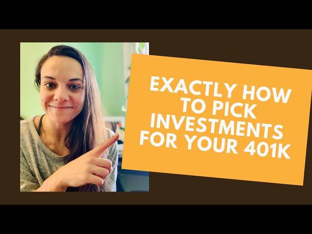 How to Pick Investments for your 401K | Everything You Need to Know