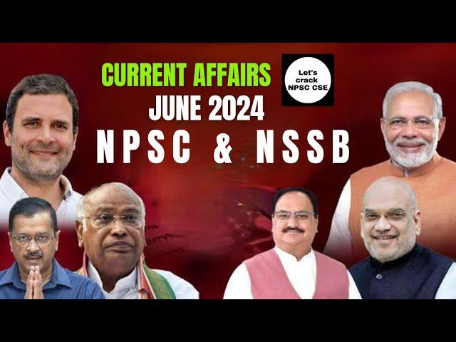 Current Affairs | Complete June 2024 | NPSC & NSSB