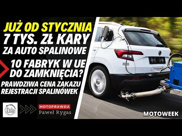 Od stycznia po 7 tys. zł kary za auto spalinowe. 10 europejskich fabryk do zamknięcia