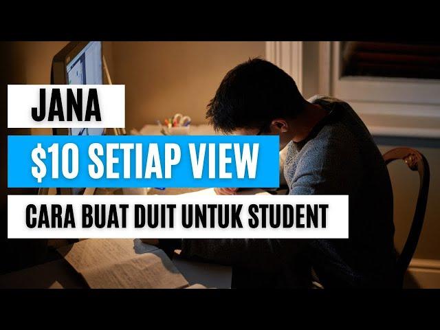 [STUDENT] Cara Buat $10 Setiap Views - Cara Buat Duit Online Untuk Students Malaysia 2023