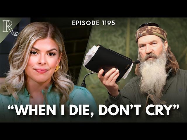 Don’t Cry Over Phil Robertson | Ep 1195